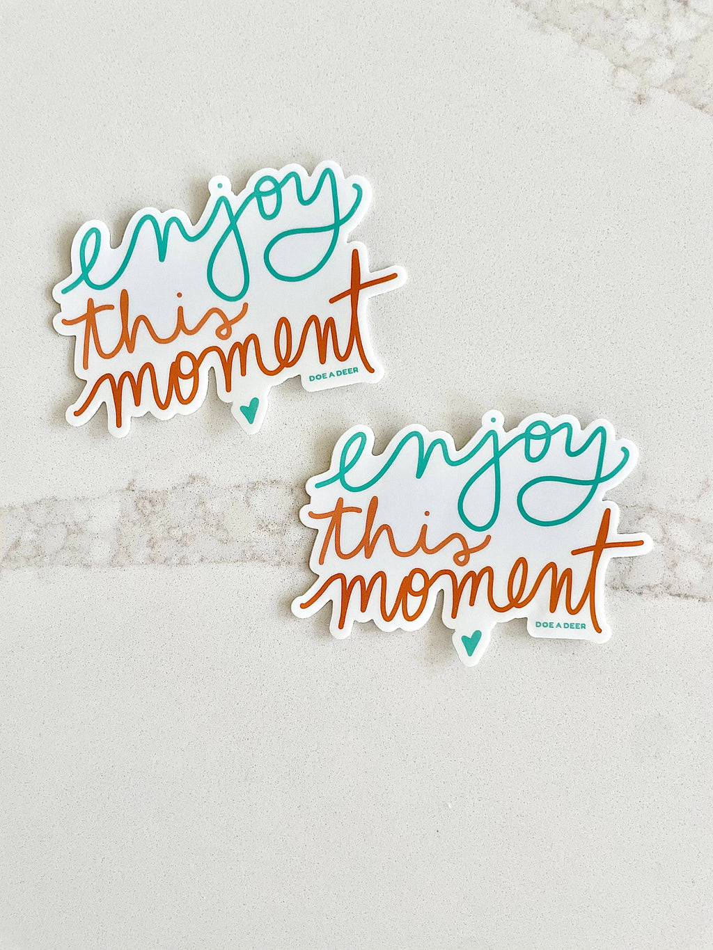 Enjoy this Moment Sticker