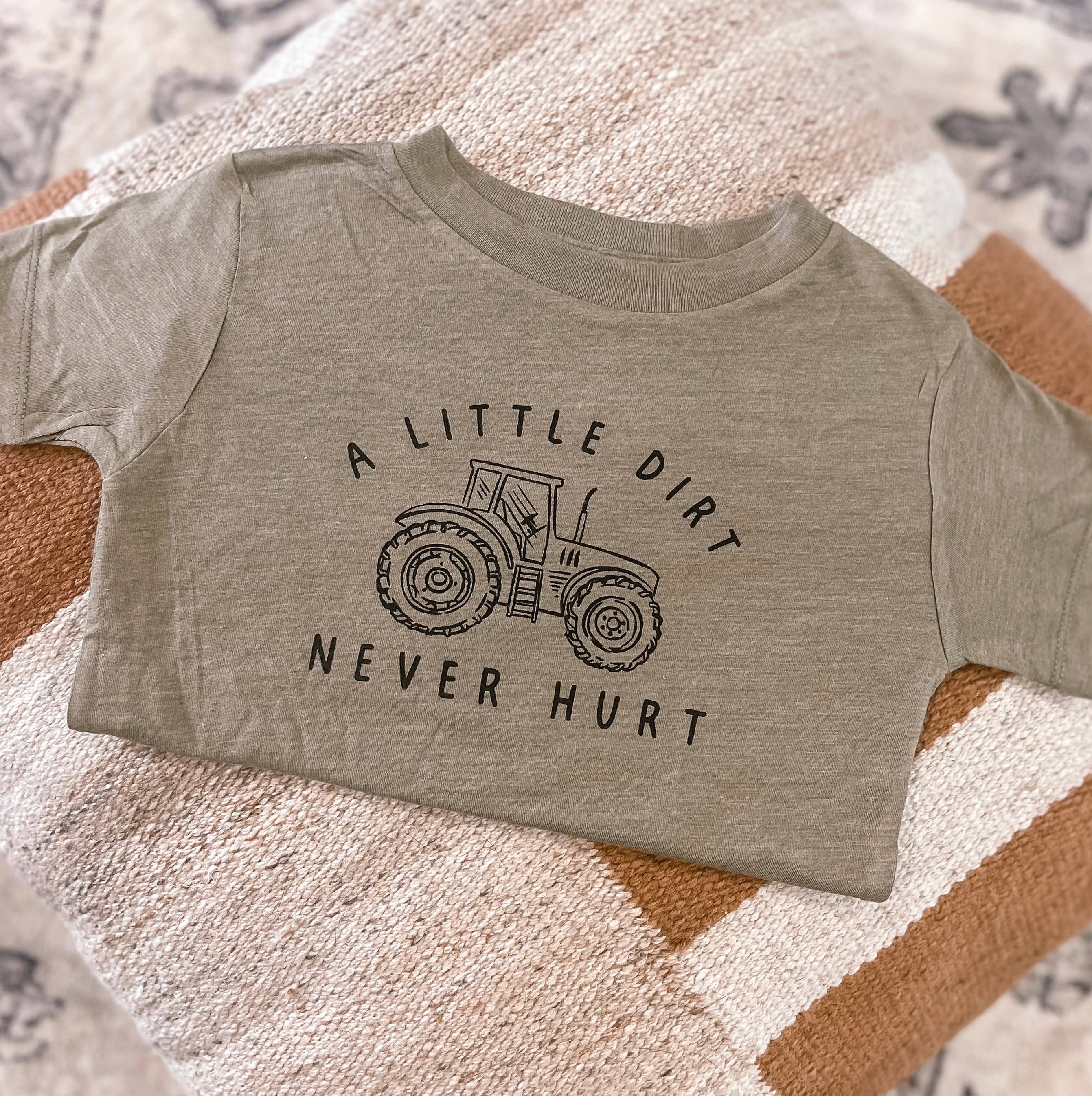 A little Dirt Never Hurt Tee | Green
